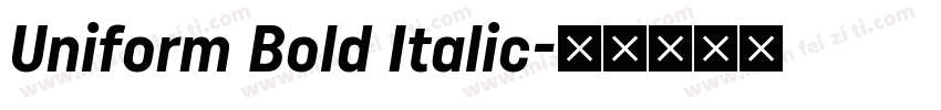 Uniform Bold Italic字体转换